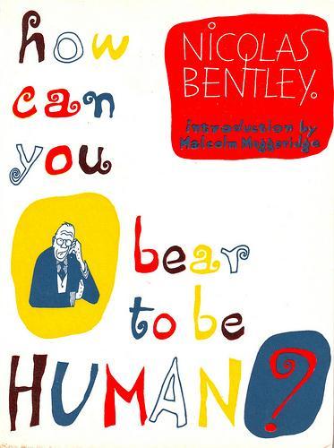 Cover of How can you bear to be human?