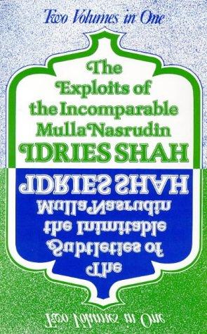 Cover of The exploits of the incomparable Mulla Nasrudin ; The subtleties of the inimitable Mulla Nasrudin