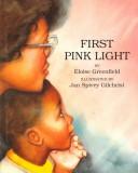 Cover of First Pink Light (Eloise Greenfield & Jan Spivey Gilchrist)