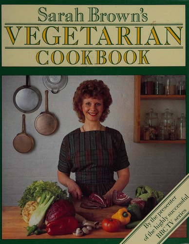 Cover of Sarah Brown's vegetarian cookbook
