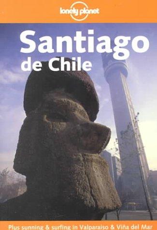 Cover of Lonely Planet Santiago De Chile (Lonely Planet Santiago de Chile)