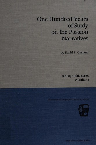 Cover of One hundred years of study on the Passion narratives