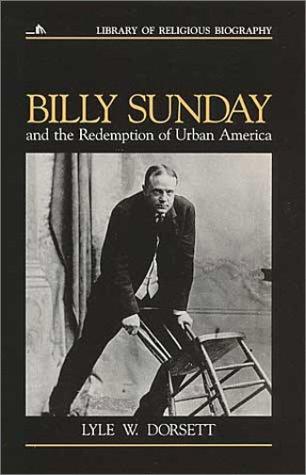 Cover of Billy Sunday And The Redemption Of Urban America