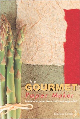Cover of The Gourmet Paper Maker
