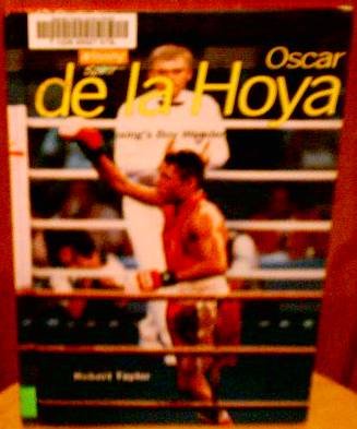 Cover of Oscar De LA Hoya: Boxing's Boy Wonder