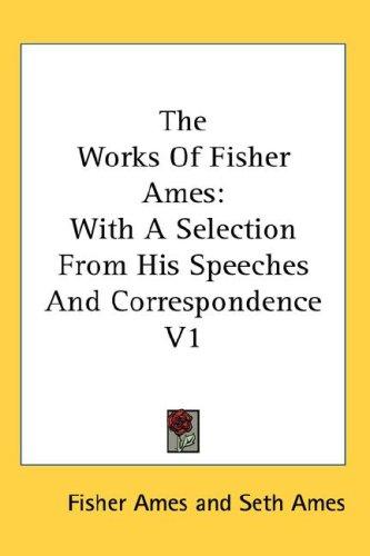 Cover of The Works Of Fisher Ames