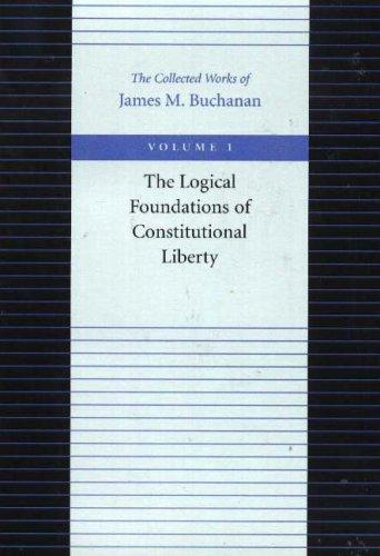 Cover of The Logical Foundations of Constitutional Liberty