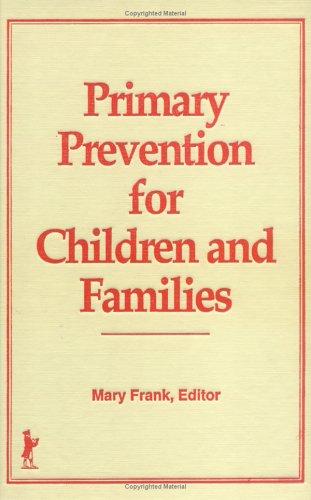 Cover of Primary prevention for children & families