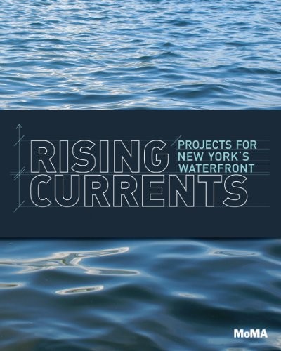 Cover of Rising Currents: Projects for New York's Waterfront