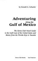 Cover of SC-ADV ALONG GULF MEXICO (Sierra Club Adventure Travel Guides)
