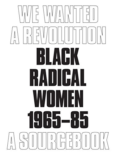 Cover of We Wanted a Revolution : Black Radical Women, 1965-85