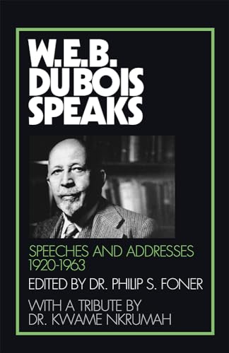 Cover of W.E.B. Du Bois Speaks: Speeches and Addresses 1920-1963