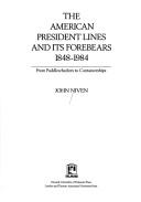 Cover of The American President Lines and its forebears, 1848-1984