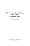 Cover of The northern Navajo frontier, 1860-1900
