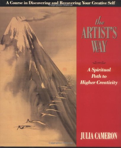 Cover of The Artist's Way : A Spiritual Path to Higher Creativity