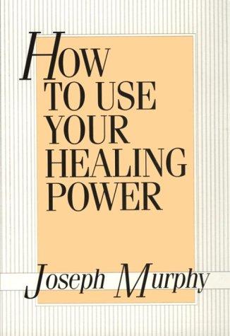 Cover of How to Use Your Healing Power