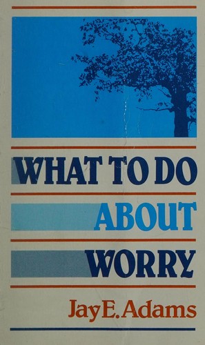 Cover of What to do about worry