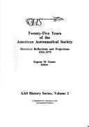 Cover of Twenty Five Years of the American Astronautical Society, Historical Reflections and Projections 1954 1979