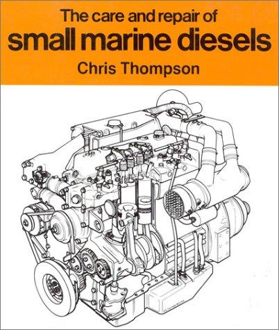 Cover of The Care and Repair of Small Marine Diesels