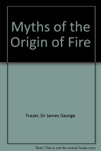 Cover of Myths of the origin of fire