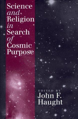 Cover of Science and Religion in Search of Cosmic Purpose