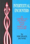 Cover of Intertextual encounters in American fiction, film, and popular culture