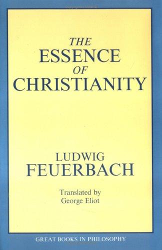 Cover of The Essence of Christianity (Great Books in Philosophy)