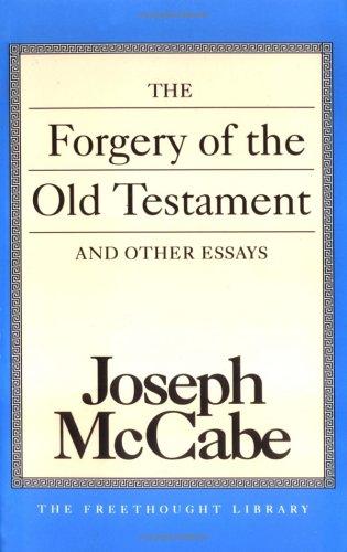 Cover of The forgery of the Old Testament, and other essays