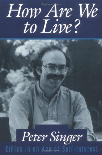 Cover of How Are We to Live?: Ethics in an Age of Self-Interest