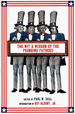 Cover of Wit & wisdom of the founding fathers