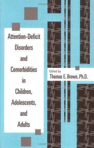 Cover of Attention-Deficit Disorders and Comorbidities in Children, Adolescents, and Adults