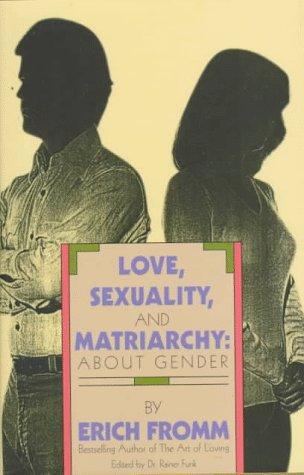 Cover of Love, Sexuality, and Matriarchy