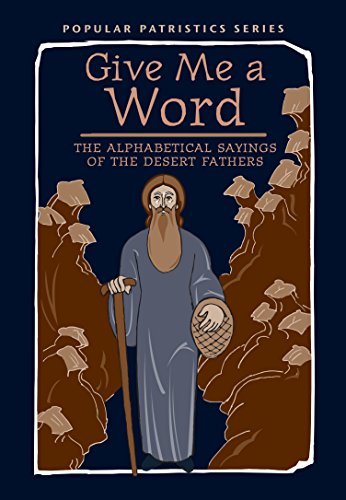 Cover of Give Me a Word: The Alphabetical Sayings of the Desert Fathers