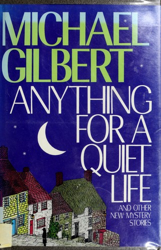 Cover of Anything for a Quiet Life: And Other New Mystery Stories
