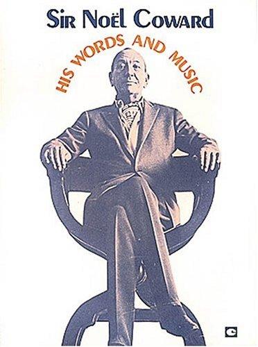 Cover of Sir Noel Coward - His Words And Music