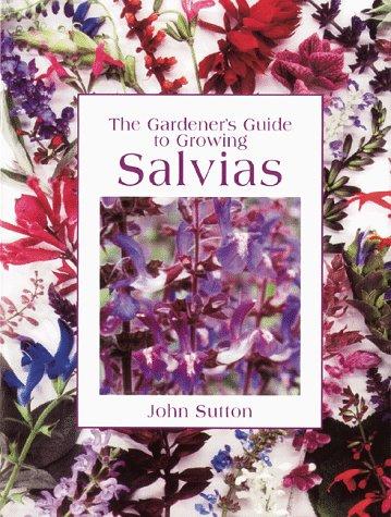 Cover of The Gardener's Guide to Growing Salvias (Gardener's Guide)