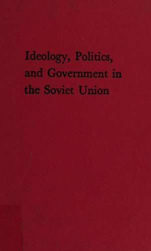 Cover of Ideology, politics, and government in the SovietUnion