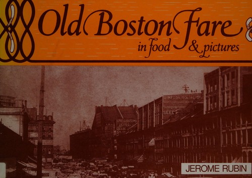 Cover of Old Boston fare in food & pictures