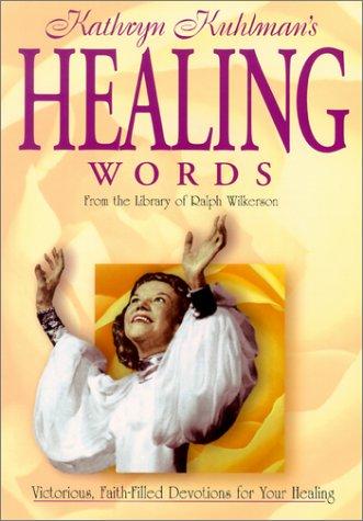 Cover of Kathryn Kuhlmans Healing Words