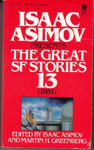 Cover of Isaac Asimov Presents The Great SF Stories 13: 1951