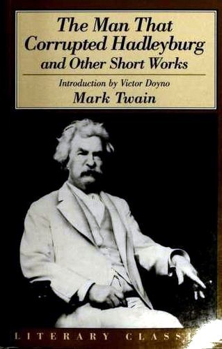 Cover of The Man That Corrupted Hadleyburg and Other Short Works