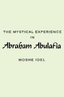 Cover of The mystical experience in Abraham Abulafia