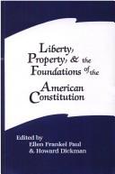 Cover of Liberty, property, and the foundations of the American Constitution
