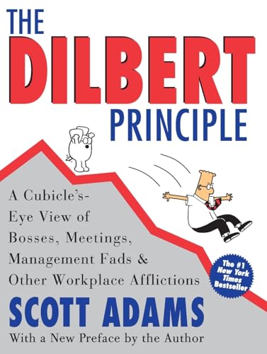Cover of The Dilbert Principle: A Cubicle's-Eye View of Bosses, Meetings, Management Fads & Other Workplace Afflictions