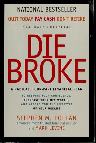 Cover of Die Broke: A Radical Four-Part Financial Plan