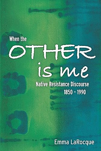 Cover of When The Other Is Me Native Resistance Discourse 18501990