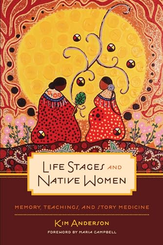 Cover of Life Stages and Native Women: Memory, Teachings, and Story Medicine
