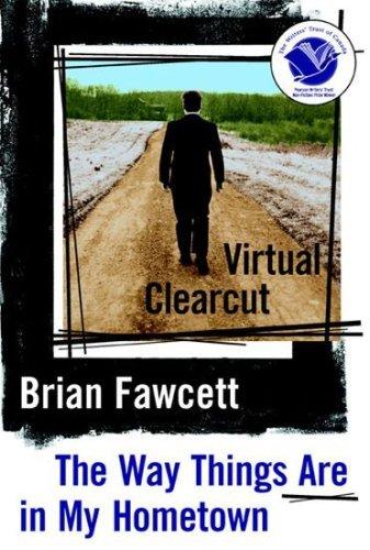 Cover of Virtual clearcut, or, The way things are in my hometown