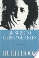 Cover of Be Sure to Close Your Eyes