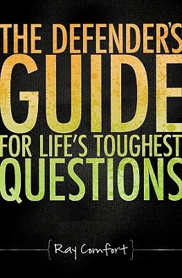Cover of Defenders Guide For Lifes Toughest Questions Preparing Todays Believers For The Onslaught Of Secular Humanism